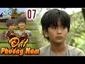 Đất Phương Nam - Tập 07 | Phim Thiếu Nhi Việt Nam Hay Nhất 2019