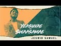 Tamil christian song  yeasuvae en swaasamae  jeswin samuel  mervin solomon