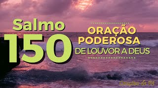 Salmo 150 Oracao de Louvor a Deus
