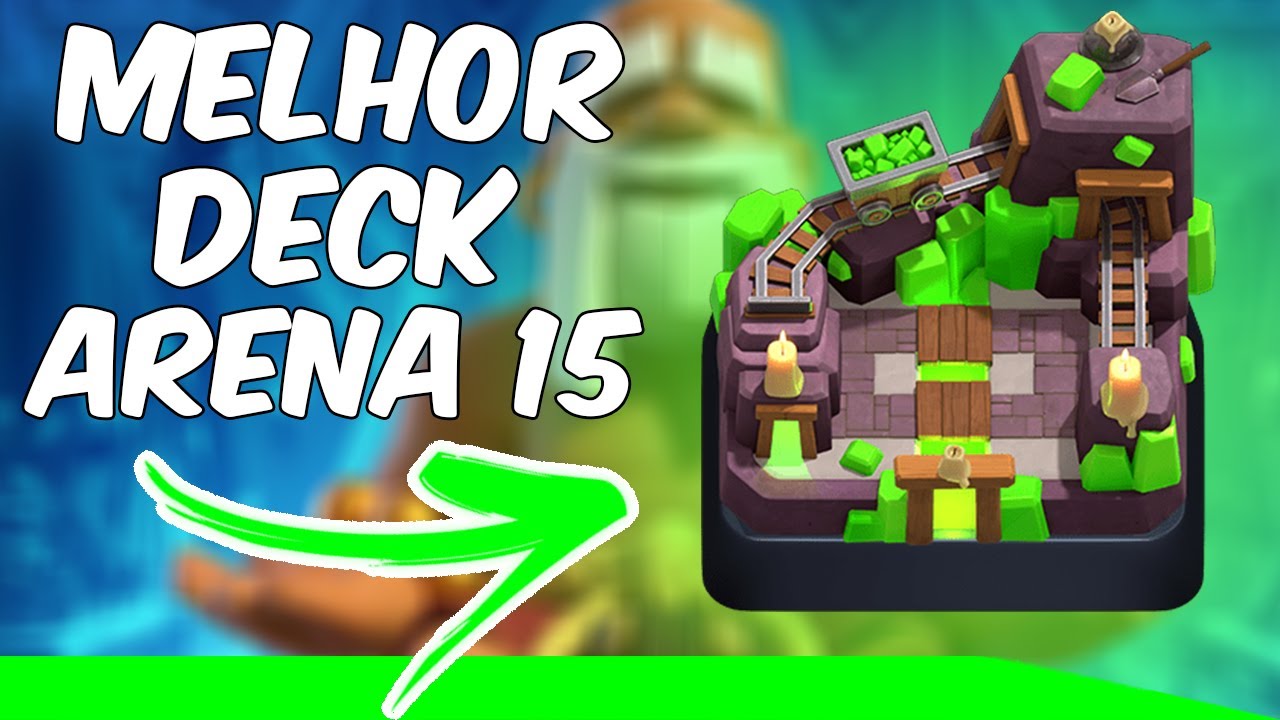 O MELHOR DECK PARA A ARENA 15 NO CLASH ROYALE - YouTube
