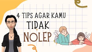 APA ITU NOLEP DAN 4 TIPS AGAR KAMU ENGGAK NOLeP!