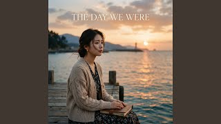 Download lagu The Day We Were