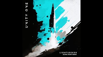 Unity One - Lightseeker (Alpha Point Remix)