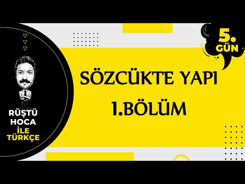 Sözcükte Yapı | 1.BÖLÜM | 80 Günde Türkçe Kampı 5.Gün | RÜŞTÜ HOCA