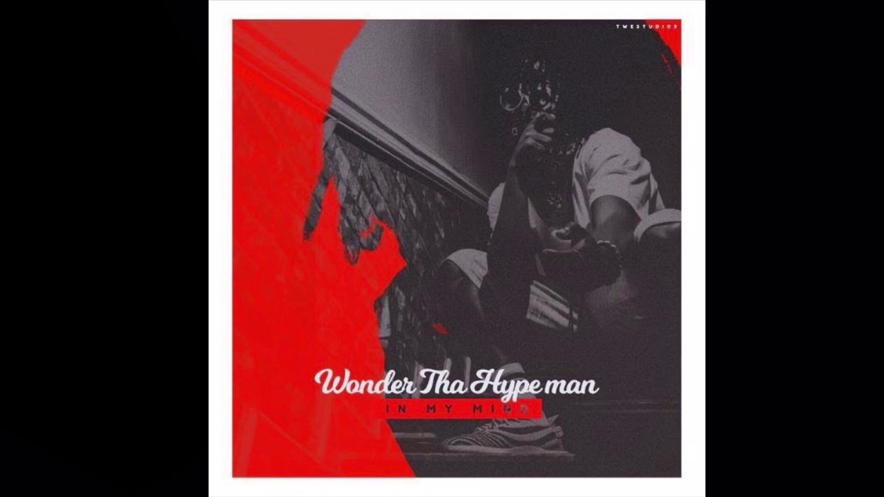 Wonder tha hypeman - In my mind (official Audio) - YouTube