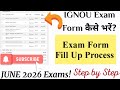 IGNOU June 2026 Exam Form Kaise Bhare? | Step-by-Step Guide (TEE 2026)