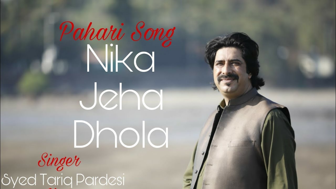 New Pahadi Song  Nika Jeha Dhola  Syed Tariq Pardesi Booking Call919906000923