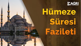 Hümeze Süresi Fazileti | Çağrı Hac ve Umre Malzemeleri
