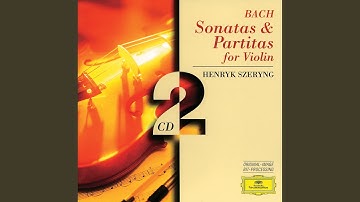 J.S. Bach: Partita for Violin Solo No. 2 in D Minor, BWV 1004 - V. Ciaccona