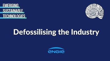 ENGIE  Emerging Sustainable Technologies : "Defossilising the industry"