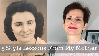 5 Style Lesson I learned From My Mother!