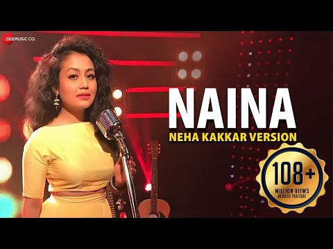 Naina - Neha Kakkar Version | Dangal | Pritam , Amitabh B | Gaurav Jang