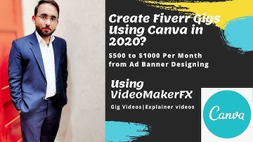 Creating Fiverr Gig Images I Using Canva.com | How to Explainer Videos Using VideoMakerFX in 2020