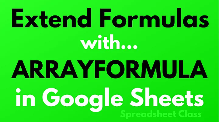ARRAYFORMULA function: Apply a formula to an entire column in Google Sheets