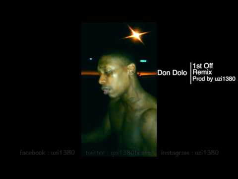 DON DOLO - FIRST OFF REMIX by uzi1380 