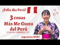 3 cosas más me gusta Perú ¿Porque una chica Japonesa ama Peru?