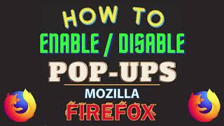 how to enable or disable pop-ups in the firefox web browser | pc | *2024