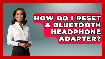 How Do I Reset A Bluetooth Headphone Adapter? - The Hardware Hub