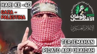 TERJEMAHAN PIDATO ABU UBAIDAH GAZA PALESTINA PERANG HARI KE 40