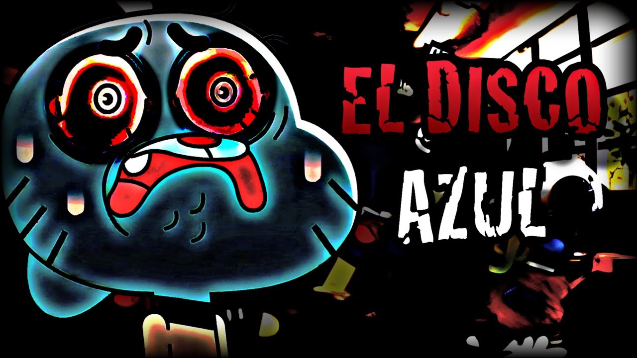 El Disco Azul - Creepypasta del Increible Mundo de Gumball (Loquendo)