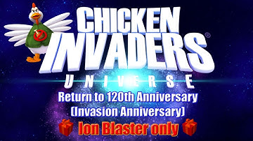 Chicken Invaders Universe (Early Access) - Return to Invasion Anniversary, with Ion Blaster only