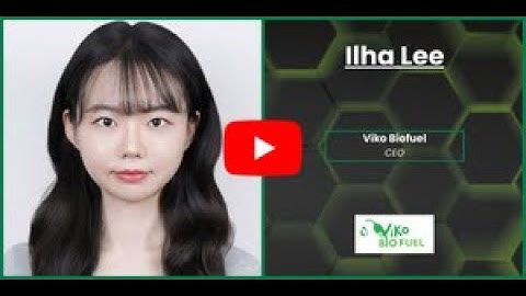 Bio360 Europe 2026 Speaker - Ilha Lee - Viko Biofuel
