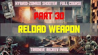 Part 30: Reloading the Weapon | Hybrid-Zombie Shooter | Full Course screenshot 5