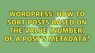 Wordpress: How to sort posts based on the value (number) of a post's metadata?