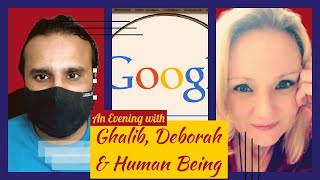 An Evening with Ghalib, Deborah and Human Being