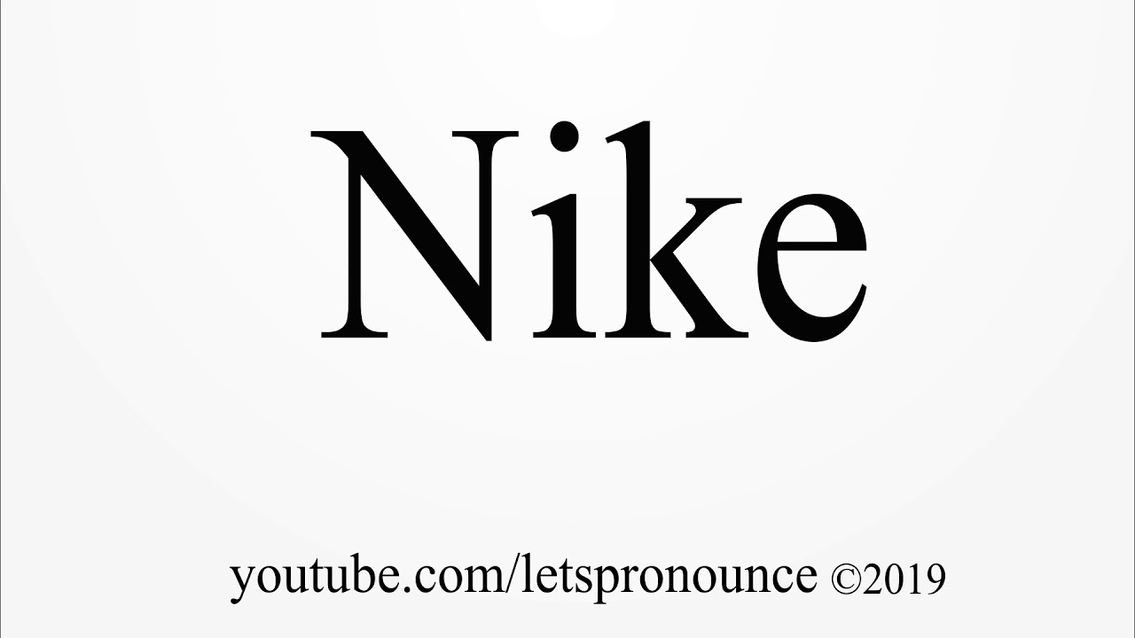 How to Pronounce Nike YouTube
