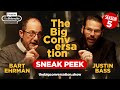 WATCH NOW: Did Jesus Rise from the Dead? Bart Ehrman vs Justin Bass - The Big Conversation Season 5