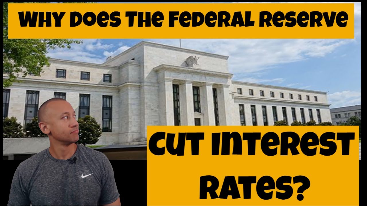 Why Does The Federal Reserve Cut Interest Rates? | How Does That Impact ...