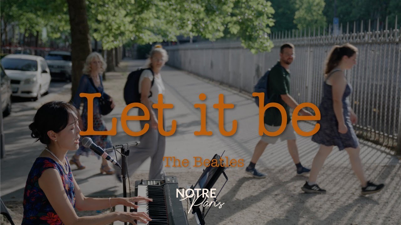[파리 버스킹] 흘러가게 두는 용기, 비틀즈 - Let It Be