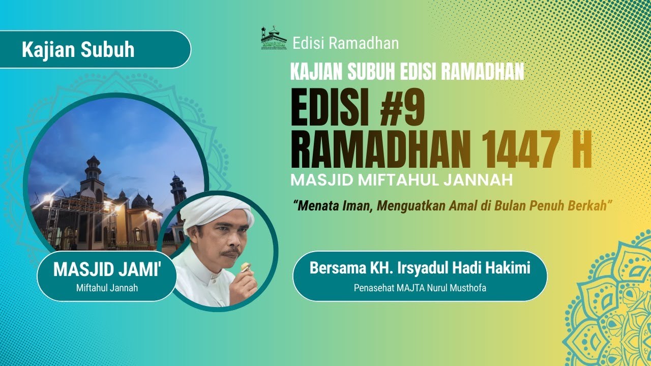 LIVE | Kajian Subuh 09 Ramadhan 1447 H / 2026 M | Bersama: KH. Irsyadul Hadi Hakimi