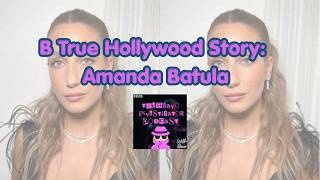 B True Hollywood Story Amanda Batula