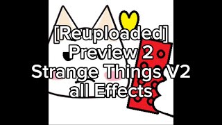 [Reuploaded] Preview 2 Strange Things V2 all Effects
