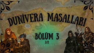 DnD: Dunivera Masalları | İzciler | Bölüm 3, Part 2/2