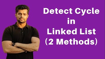 Detect Cycle In Linked List | Proof of Floyd Cycle Detection Algorithm