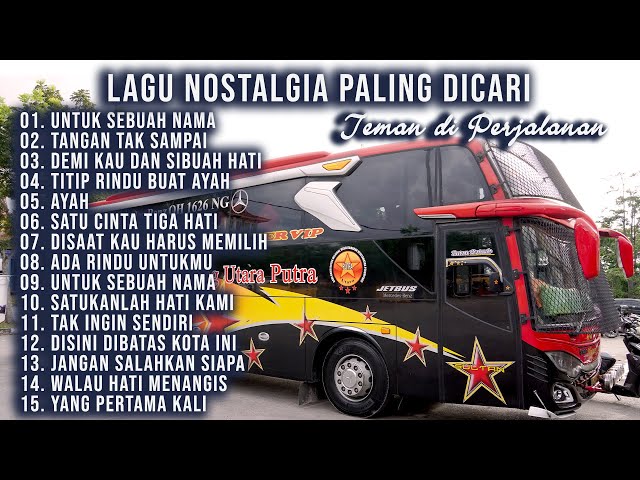 LAGU NOSTALGIA PALING DICARI | LAGU TEMBANG KENANGAN TEMAN DI PERJALANAN | UNTUK SEBUAH NAMA class=