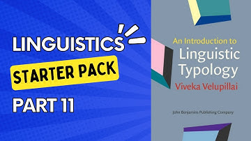 Linguistics Starter Pack, Part 11: An introduction to linguistic typology