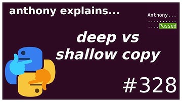 assign vs. shallow vs. deep copy (beginner - intermediate) anthony explains #328