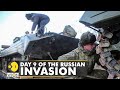 Day 9 of the Russian invasion of Ukraine: WION reports from the conflict zone | World English News