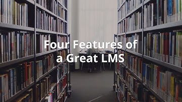 Four Features of a Great LMS