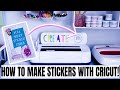 HOW TO MAKE STICKERS WITH YOUR CRICUT | EASY STICKER TUTORIAL WITH STICKER PAPER!