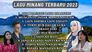 Lagu Minang Terbaru 2023 | TOP 10 LAGU MINANG TERBARU INDONESIA
