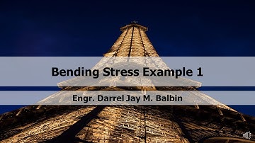 Strength of Materials: Bending Stress Example 1