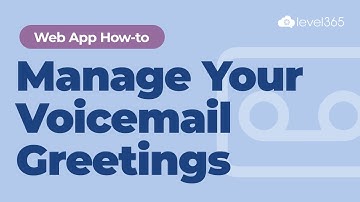 Manage Your Voicemail Greetings