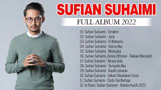 Sufian Suhaimi Full Album 2022 | Sufian Suhaimi Best Songs Collection