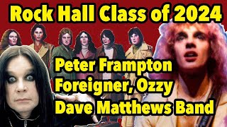 Rock Hall 2024 Inductees, Peter Frampton, Foreigner, Ozzy, MC5 Etc Announced