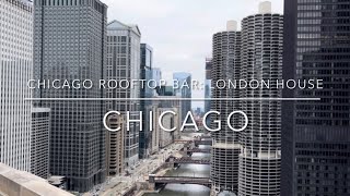 [4K] Downtown Chicago, IL US   Chicago rooftop bar: LondonHouse Chicago
